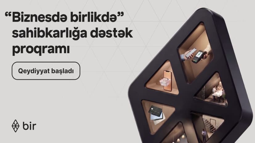Bir-dən sahibkarlar üçün güzəştlər: "Biznesdə birlikdə" proqramına müraciət üçün tələsin