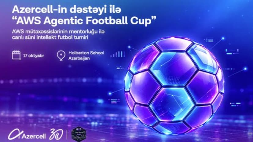 Azercell-in dəstəyi ilə Bakıda "AWS Agentic Football Cup" - süni intellekt komandaları arasında virtual futbol turniri keçiriləcək